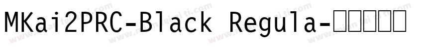 MKai2PRC-Black Regula字体转换